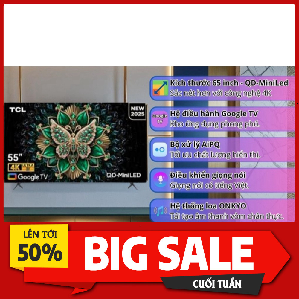 Sale lớn  Tivi TCL led 4K 65 Inch 65C6K QD-Mini LED 2025 Giao nhanh toàn quốc.