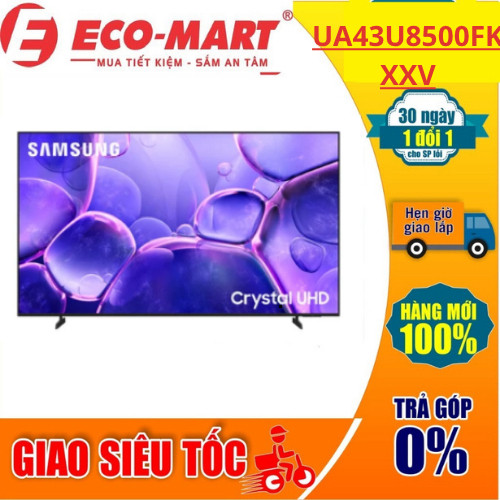 Smart Tivi Samsung UA43U8500FKXXV 4K 43 inch crystal UHD 2025 ( Tặng giao lắp đặt miễn phí)