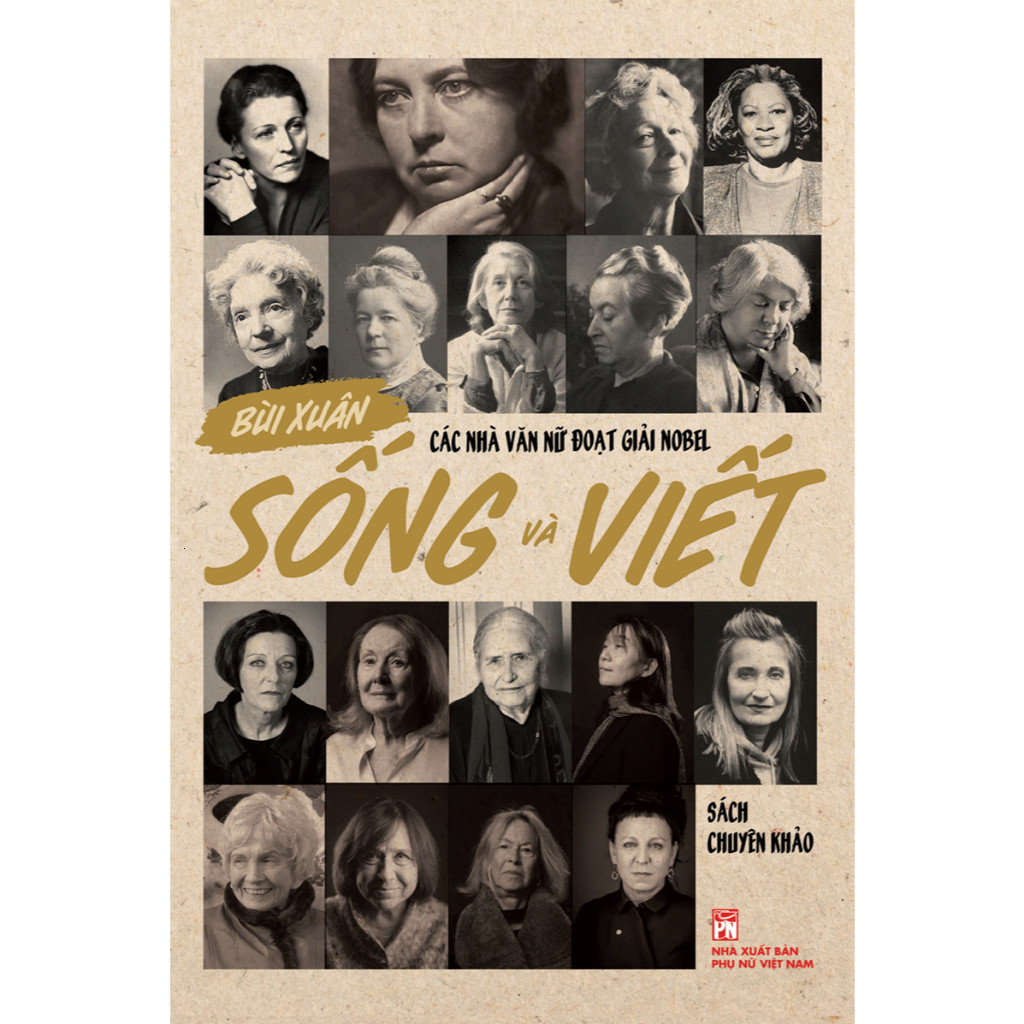 Sách - Các Nhà Văn Nữ Đoạt Giải Nobel - Sống Và Viết (Sách chuyên khảo) - PN