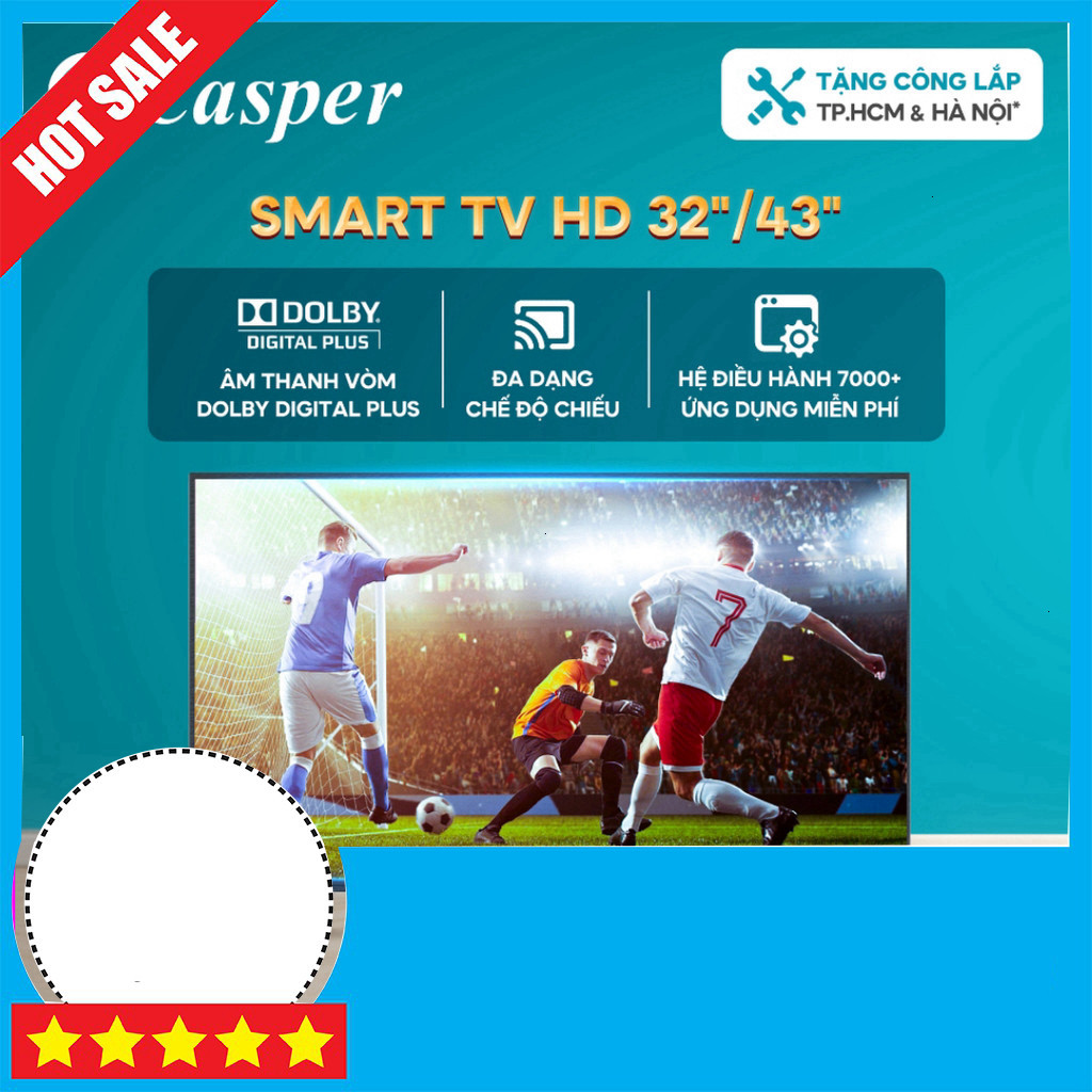 IB đặt hàng  "Google Tivi Casper 43inch Full HD - Bảo Hành 2 Năm 43FGK610" GIAO TOÀN QUỐC.