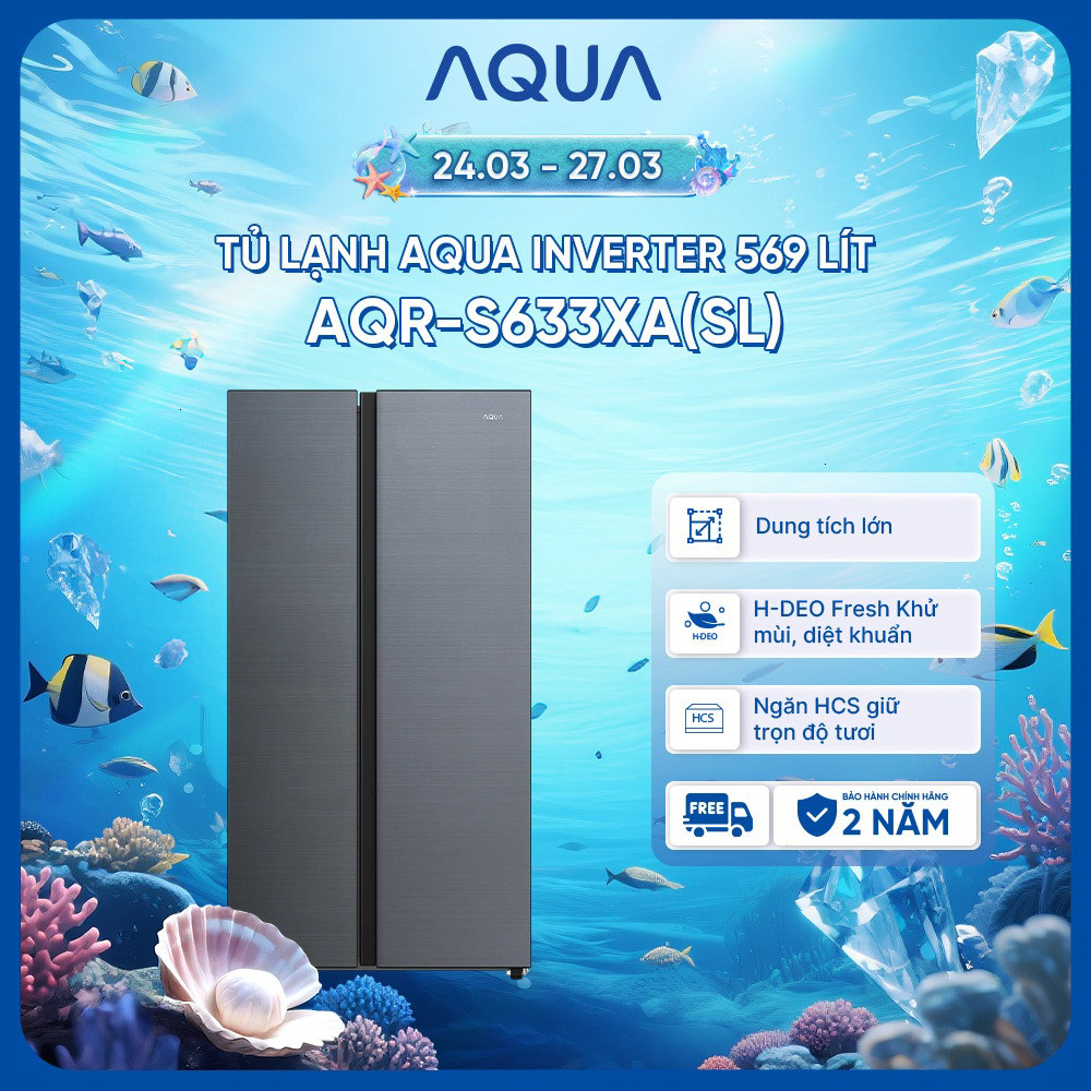 Tủ lạnh Aqua Inverter 569 lít AQR-S633XA(SL) - Bảo hành 2 năm - Freeship toàn quốc