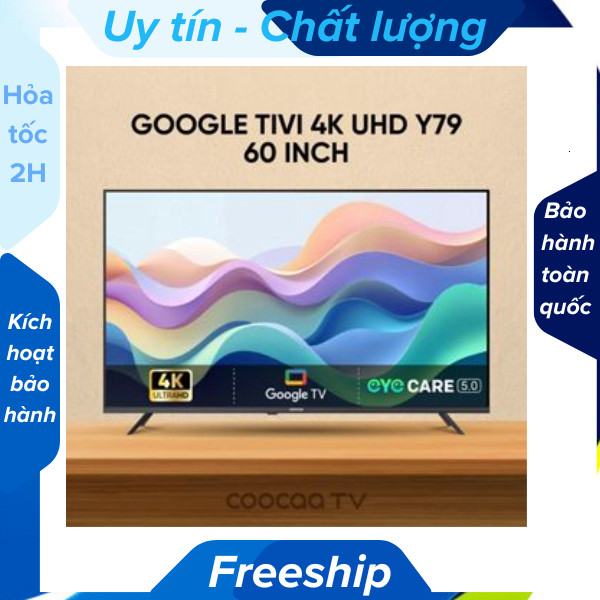 [Hỏa tốc HN] Coocaa Google TV 4K UHD 60y79