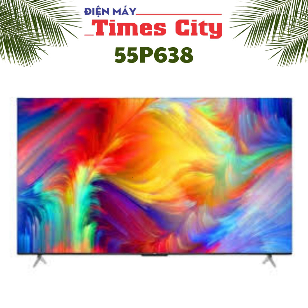 Google Tivi TCL 4K 55 inch 55P638