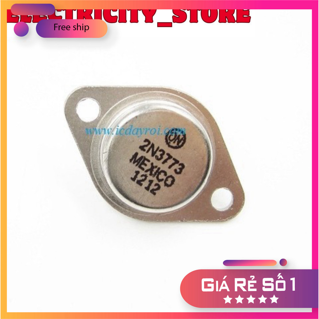 [3 Cái]- 2N3773 TO-3 NPN 16A 160V Thế Giới Chip