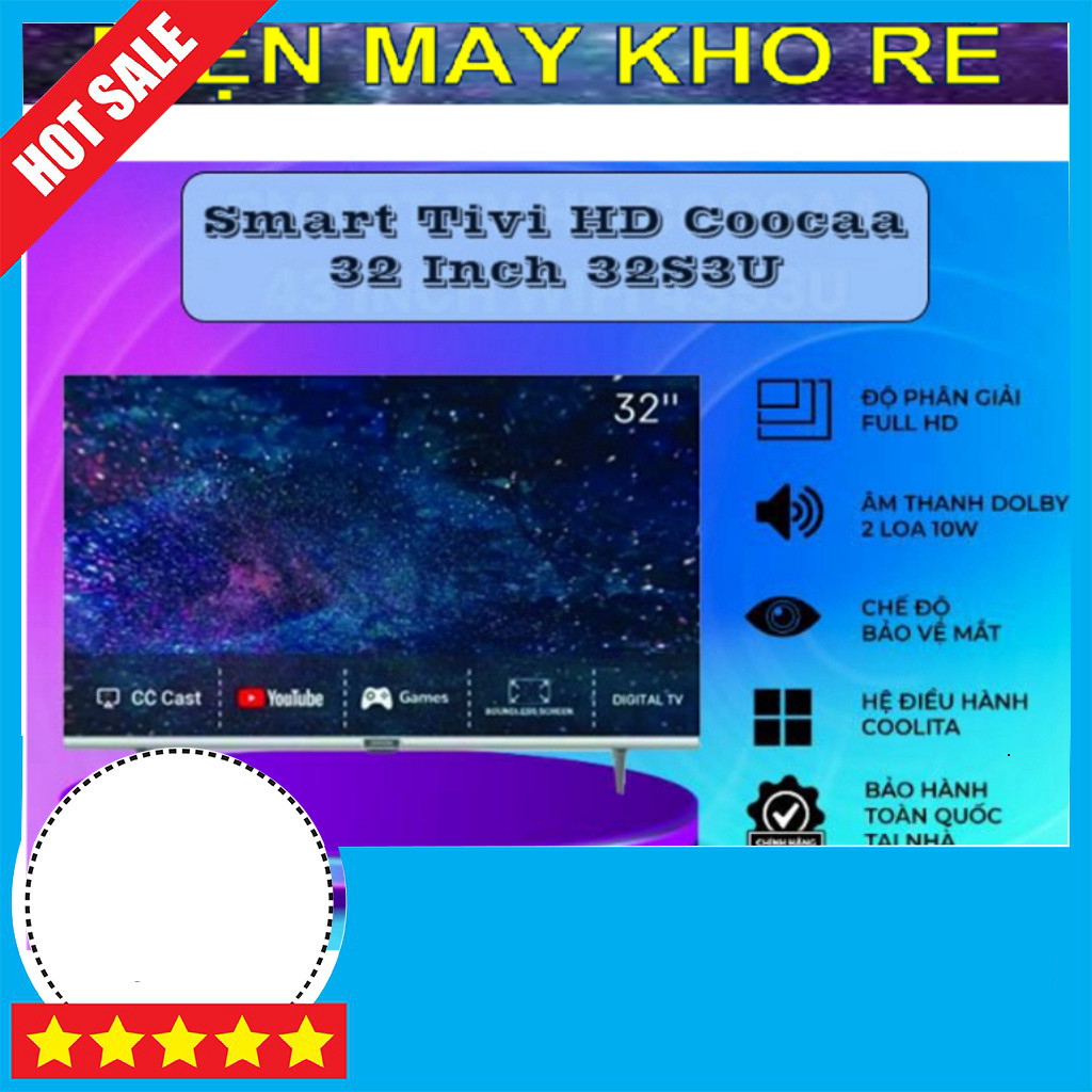 Sale Tivi HD Smart Coocaa 32 Inch S3U - Công nghệ Indonesia - Giá Rẻ Freeship toàn quốc.