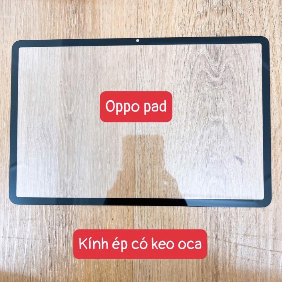 Kính oppo pad 2022 11 inches, kính ép có keo oca oppo OPD2101 11"