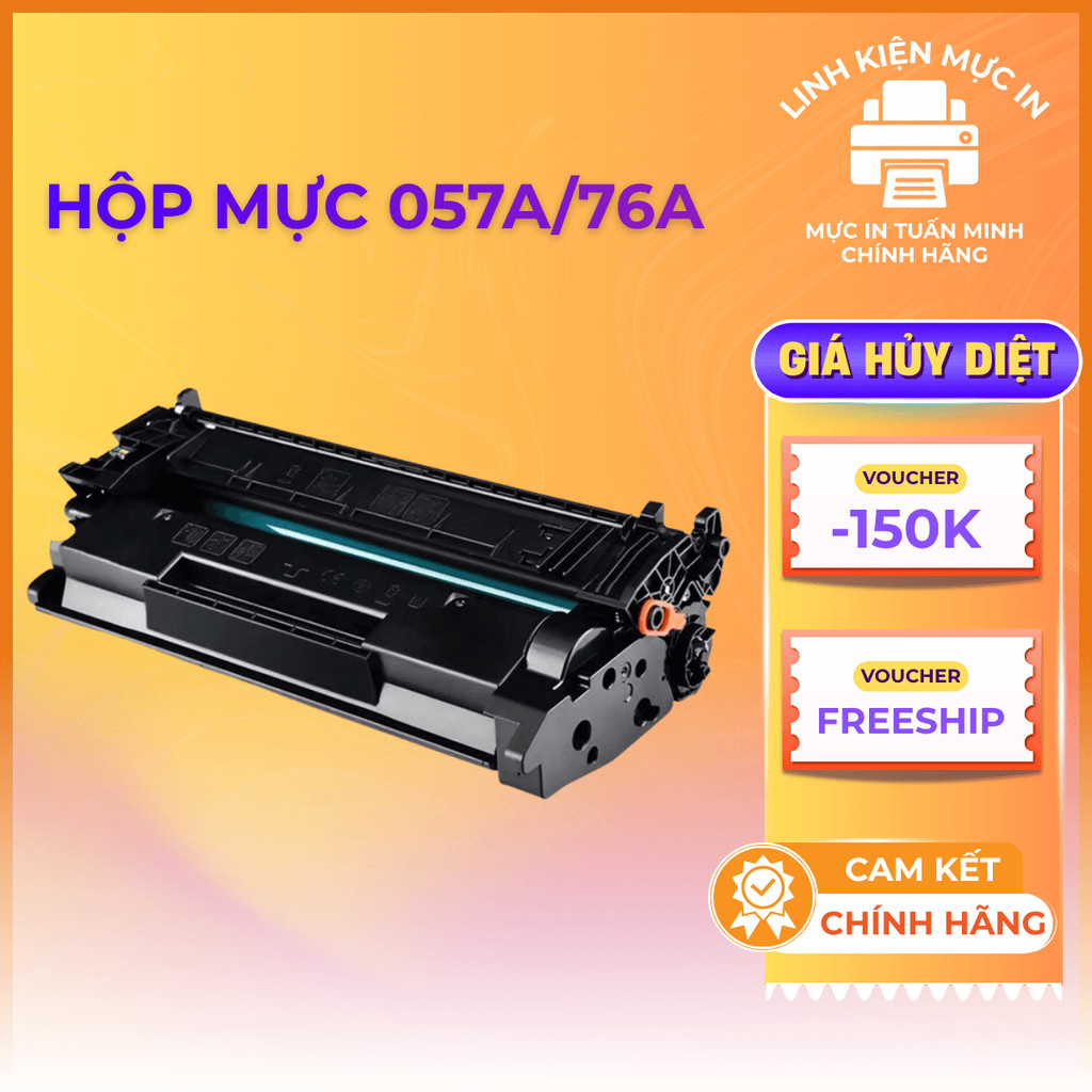 Hộp mực in 057a/76a cho máy in CANON 223dw/226dw/404dn và HP Pro M304, 404d, 404dn, MFC M428fdn (khô