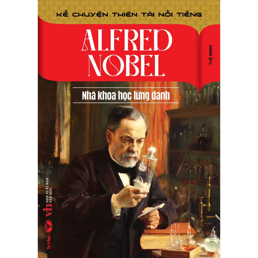 Sách - Alfred Nobel - Nhà Khoa Học Lừng Danh - Trí Việt Books