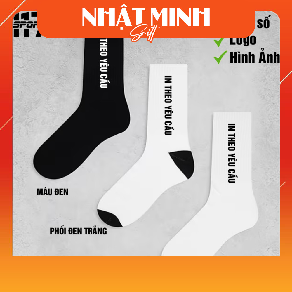 [HOT] Tất Vớ In Theo Yêu Cầu - Tất Vớ In Tên Số, Logo, Hình Ảnh - Đặt Nhiều Giảm Giá - In Theo Yêu C