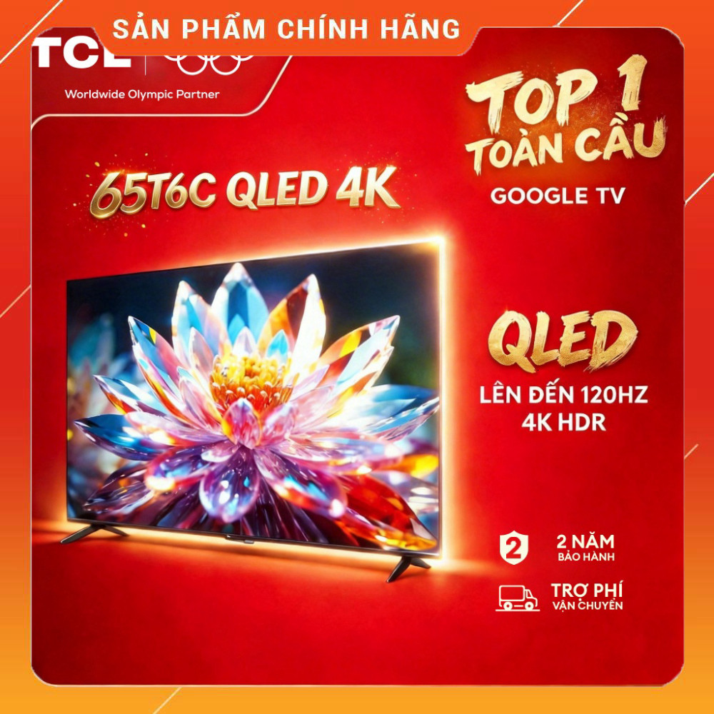 Sale 【QLED 4K】65inch, 4K Google TV TCL 65T6C, HDR10+, Tần số quét 120Hz, Dolby Atmos, Lắp đặt 0Đ HN 