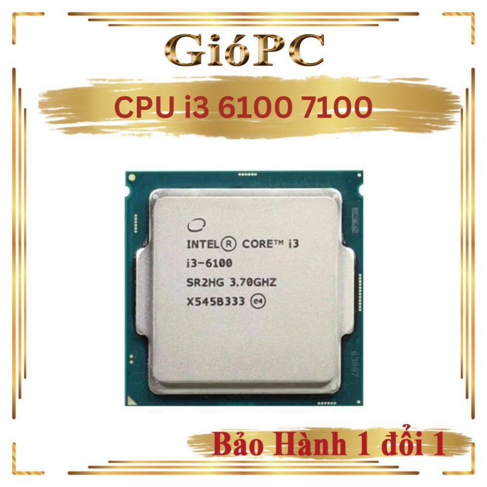[ HOT ] CPU i3 6100 chạy H110 dùng socket LGA 1151V1