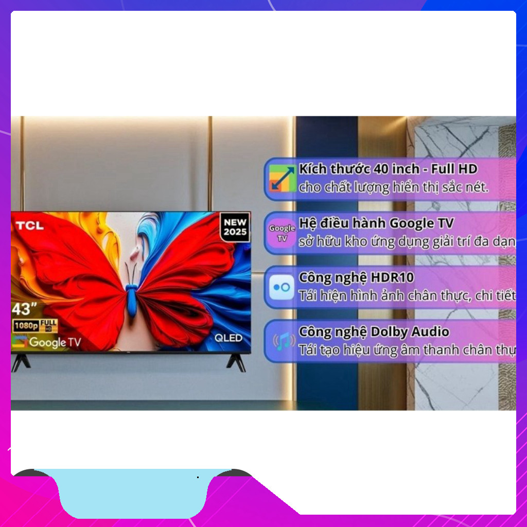nhắn shop đặt hàng_ Google Tivi QLED TCL AI FHD 40 inch 40S5K 2025  VIỆT NAM _hàng mới 100%
