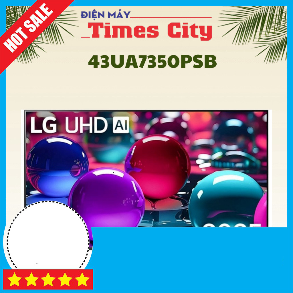 Khuyến mãi  Tivi LG 43inch AI 4K 43UA7350PSB Màn Hình 43 Inch Cao Cấp Smart Giao toàn quốc .