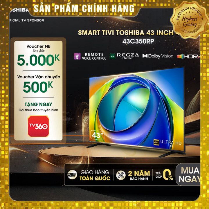 Tivi thông minh Toshiba 43C350RP 43 inch 4K UHD, giao toàn quốc, bảo hành 24 tháng