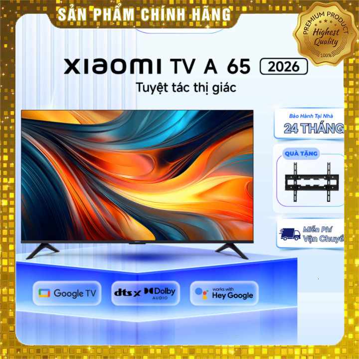 Smart Tivi Xiaomi A 65 Inch 4K Google TV 2026, Tiếng Việt, BH Chính Hãng 24 Tháng
