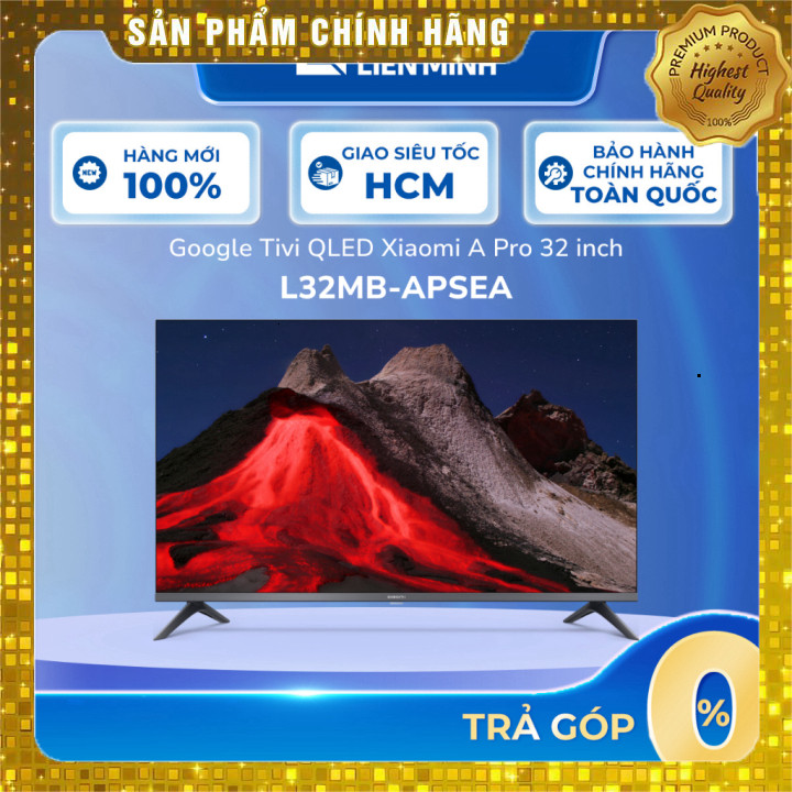 Google Tivi QLED Xiaomi A Pro 32/43/55 inch L32MB-APSEA/L43MB-APSEA/L55MB-APSEA