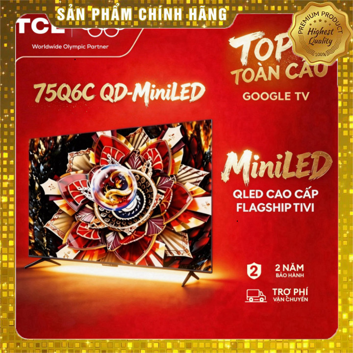 Sale 【QD-Mini LED】75inch + TV QLED Cao Cấp, 4K GoogleTV TCL 75Q6C,Lắp 0Đ HN HCM,HDR10+,Tần số quét 1