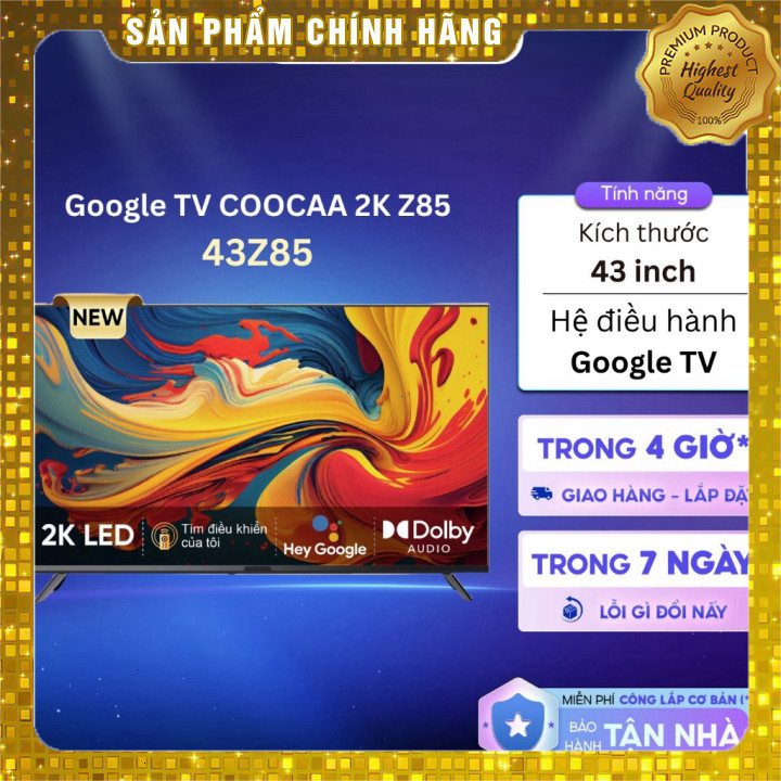 Smart Tivi COOCAA Z85 43 inch Google TV, phân phối toàn quốc