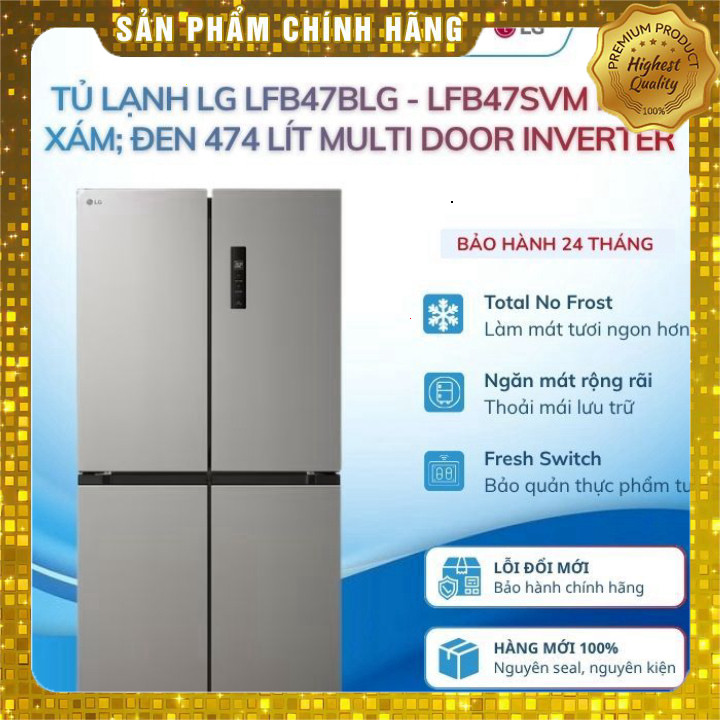 Tủ lạnh LG French Door 474 lít LFB47SVM/LFB47BLG màu bạc đen chính hãng