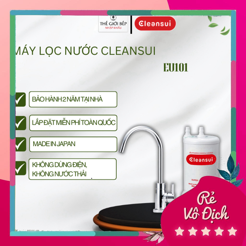 (chính hãng) Máy Lọc Nước Cleansui EU101 – Công Nghệ Nhật Bản – Giữ Khoáng Chất Tự Nhiên – Không Dùn