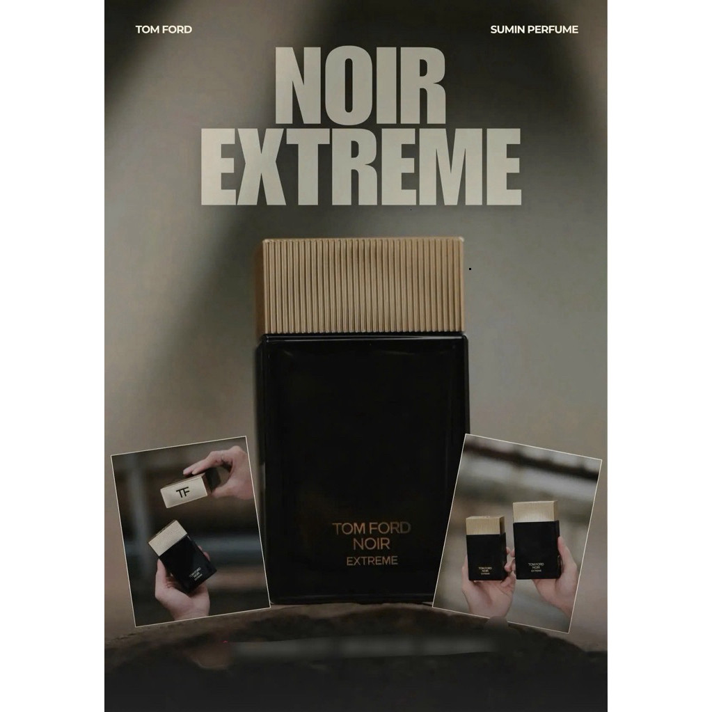 Nước Hoa 𝐓𝐨𝐦 𝐅𝐨𝐫𝐝 𝐍𝐨𝐢𝐫 𝐄𝐱𝐭𝐫𝐞𝐦𝐞 𝐄𝐃𝐏