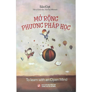 Sách Mở Rộng Phương Pháp Học - To learn with an open mind - Bảo Đạt