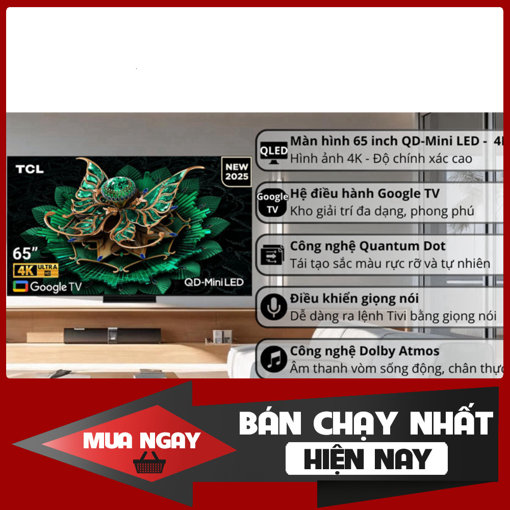 ib đặt nhanh ✔️ Google Tivi QDMini LED TCL AI 4K 65 inch 65C7K 2025  Việt Nam _giao toàn quốc