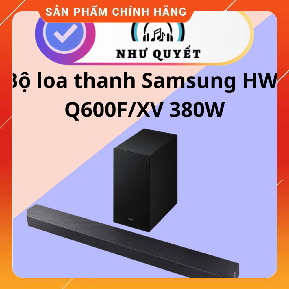 Nhắn shop đặt  Loa Samsung Q600F Công Suất 380w 3.1.2 Tích Hợp Công Nghệ Q-Series ..