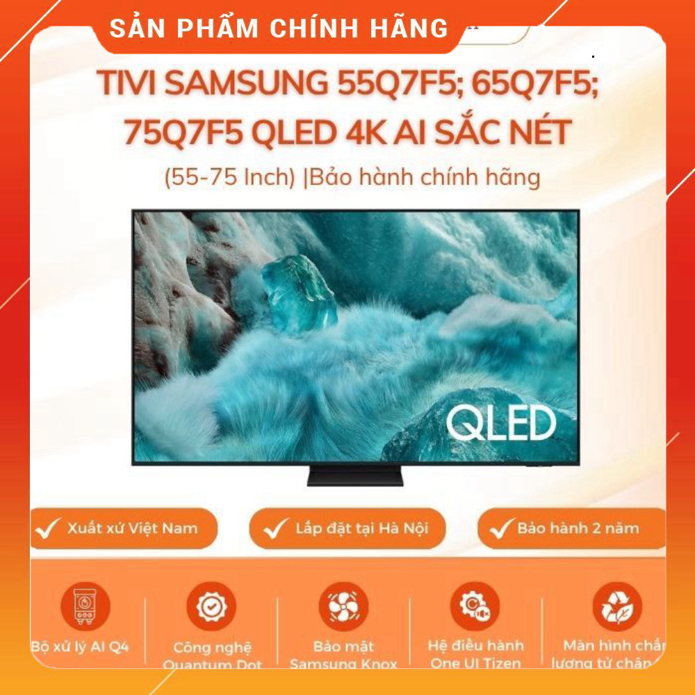 Nhắn shop đặt Tivi Samsung 55 - 75 Inch QLED 4K AI Sắc nét | Bảo hành Chính Hãng Tivi Samsung QLED 4