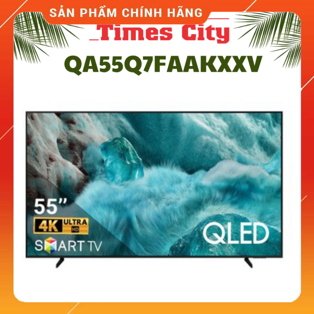 Nhắn shop đặt Tivi Smart 4K Samsung QLED 55 inch QA55Q7FAAKXXV Tivi Smart QLED 4K 55 Inch Cảnh Giác 