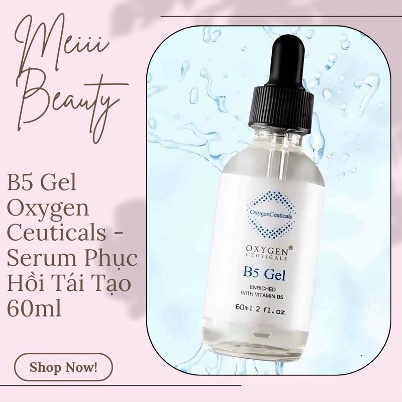 B5 Gel Oxygen Ceuticals - Serum Phục Hồi Tái Tạo 60ml