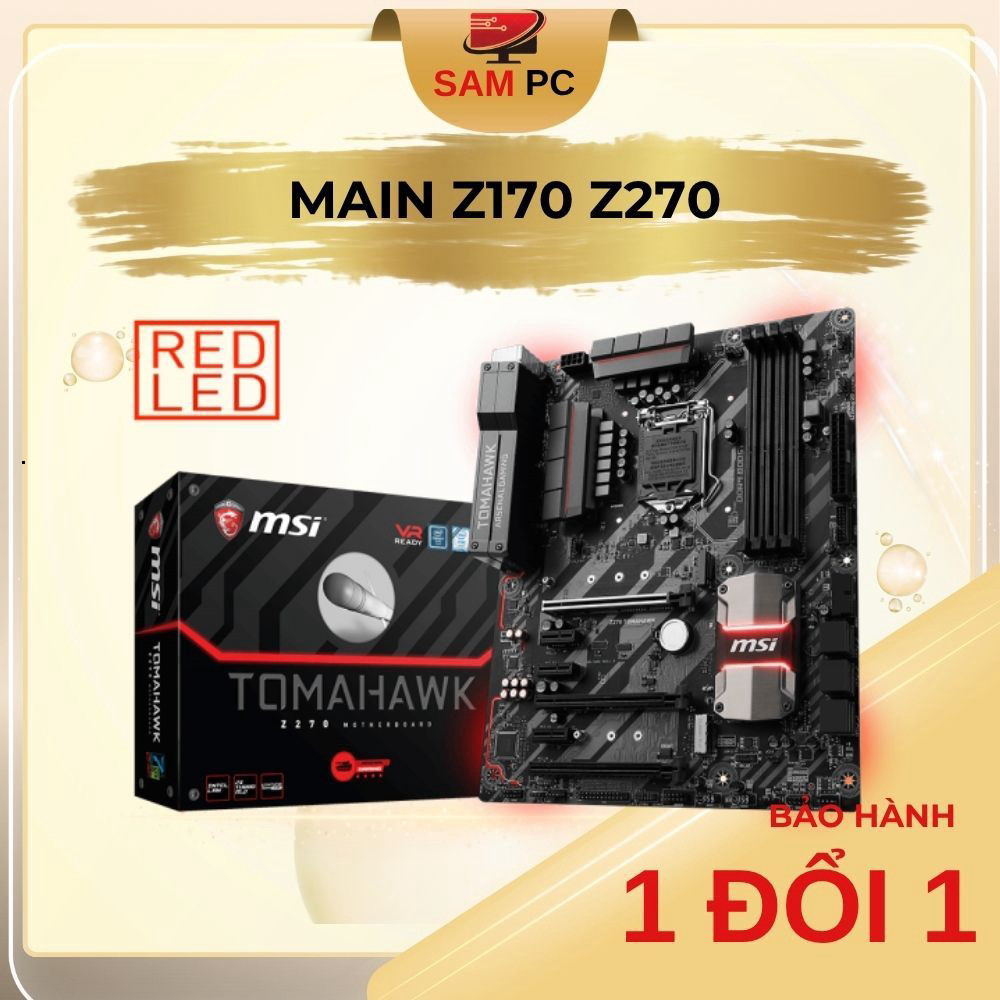 [ HOT ] Main Cuối Z270 Z170 H170 H27 B250 B150 Các hãng Hàng Đẹp Như Mới