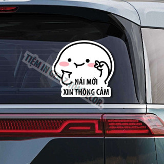 Decal Dán Xe OTO Cute (Nái Mới Xin Thông Cảm) Decal Nhựa Chống Nước Keo Dính Tốt