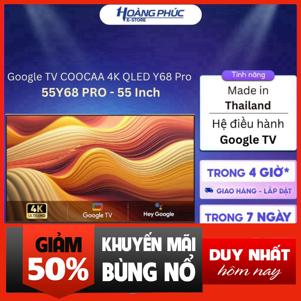 Nhắn shop đặt hàng  - Google TV COOCAA 4K QLED Y68 - 55 inch Toàn Quốc . .