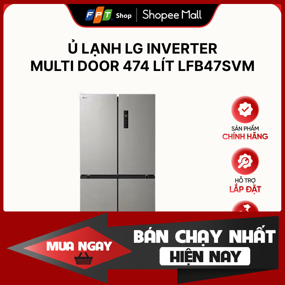 Tủ Lạnh Multi Door LG 474 lít LFB47SVM Inverter Tiết Kiệm Điện Bảo Hành 5 Năm