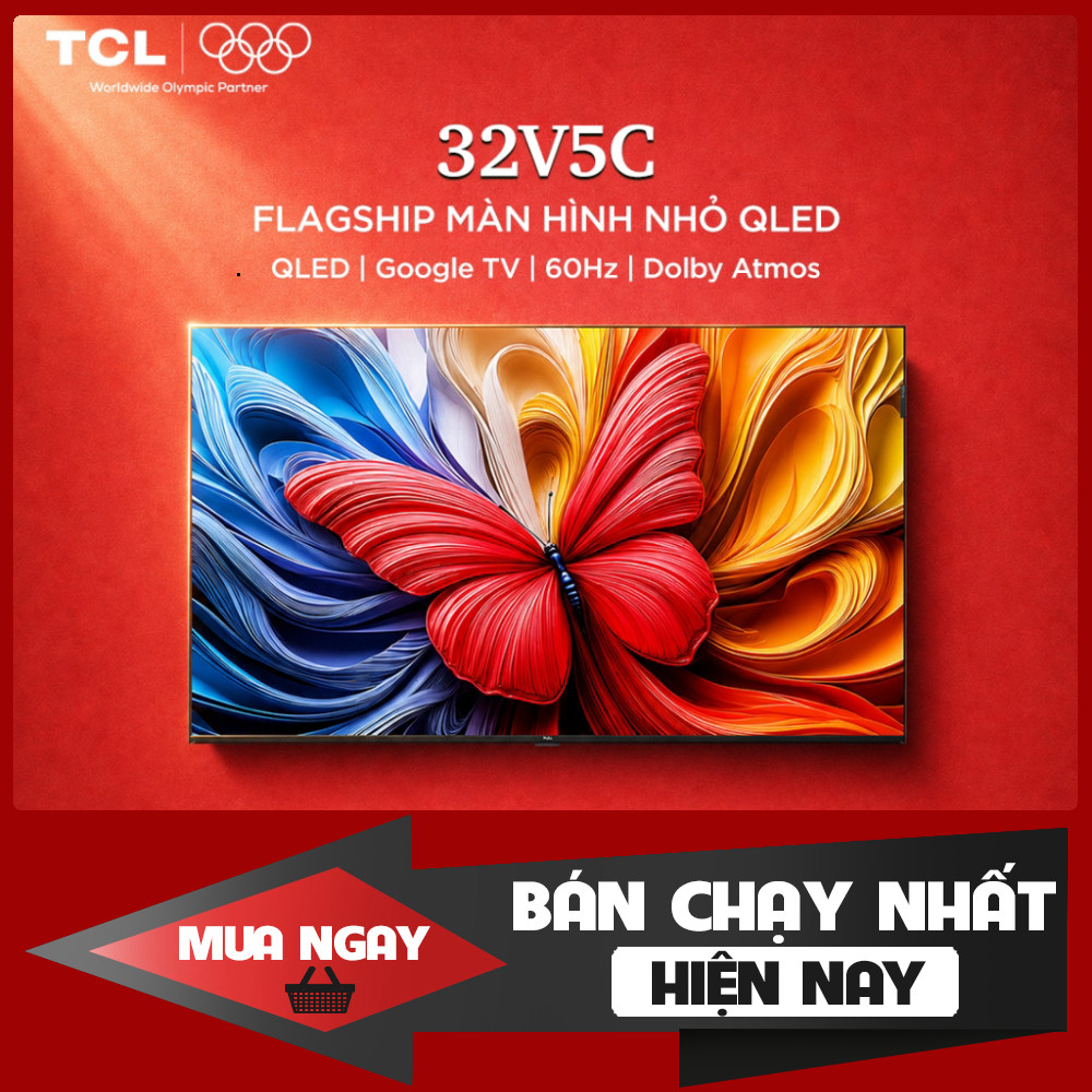Tivi TCL 32V5C QLED Google TV Âm Thanh Dolby Atmos 32 Inch Bảo Hành 2 Năm