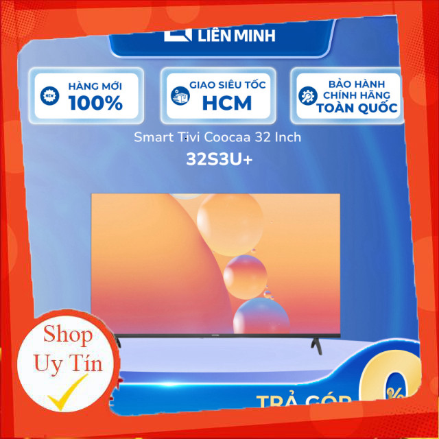 nhắn shop _  Smart TV Coocaa S3U+ HD  Tivi  32S3U+ 32 Inch | 43S3U+ FHD 43 Inch  _hàng mới 100%