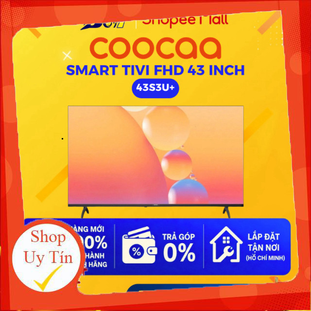 nhắn shop _  43S3U+  Smart Tivi Coocaa FHD 43 inch 43S3U+  Hàng chính hãng _hàng mới 100%