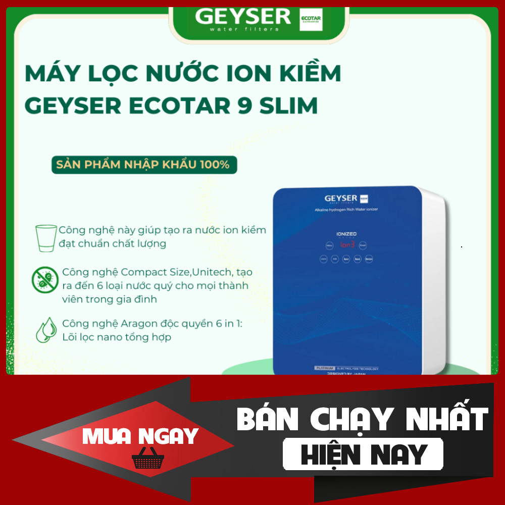ib đặt nhanh_ Máy Lọc Nước Ion Kiềm Giàu Hydro Geyser Ecotar 9 Slim T  Tặng kèm cột UF  Hàng Chính H