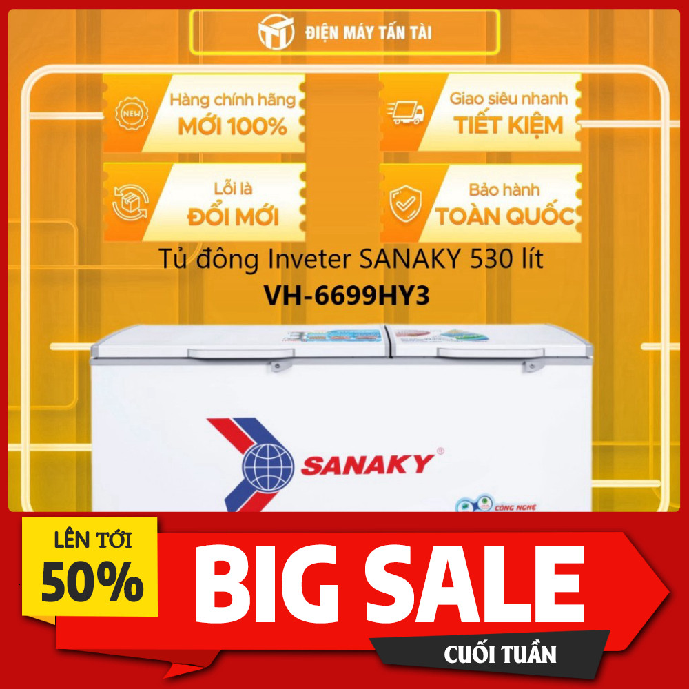 ib nhận mã giảm_ (HCM)   VH6699HY3  Tủ Đông Inveter Sanaky 530L 6699HY3  1 NGĂN 2 CÁNH  MIỄN PHÍ GIA
