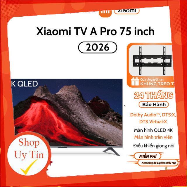nhắn shop _  Tivi XIAOMI A Pro 75 INCH QLED 2026 bản Quốc Tế  Bảo hành chính hãng 2 năm tại nhà _hàn