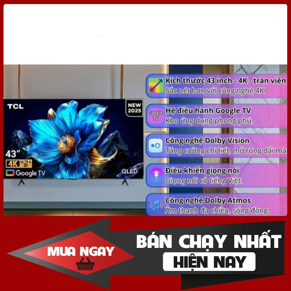 ib đặt nhanh_ Google Tivi QLED TCL AI 4K 43 inch 43P7K 2025  Điện Máy Kho Rẻ _hàng mới chính hãng