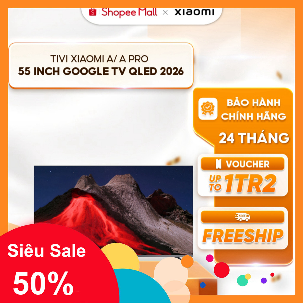 nhắn shop nhận voucher_ Tivi Xiaomi A/ A Pro 55 inch Google TV QLED 2026 _miễn phí ship