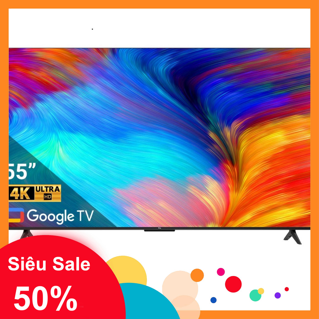 nhắn shop nhận voucher_ 55P638  Smart Tivi TCL 4K 55P638 55 inch Google Tivi, tivi thông minh, giải 