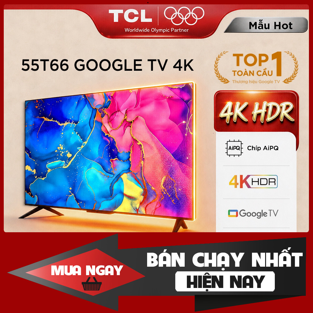 Tivi TCL 55 55T66 4K HDR 55 inch Google TV Tần số quét 60Hz Dolby Atmos