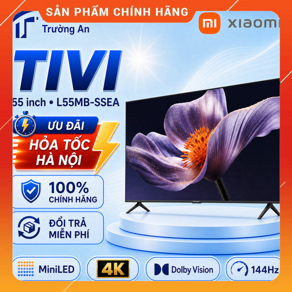 Sale  Tivi Mi 55 inch Mini LED 4K 144Hz 55 inch L55MB-SSEA Hoàn Hảo Hình Ảnh, Trải Nghiệm Lối Sống H