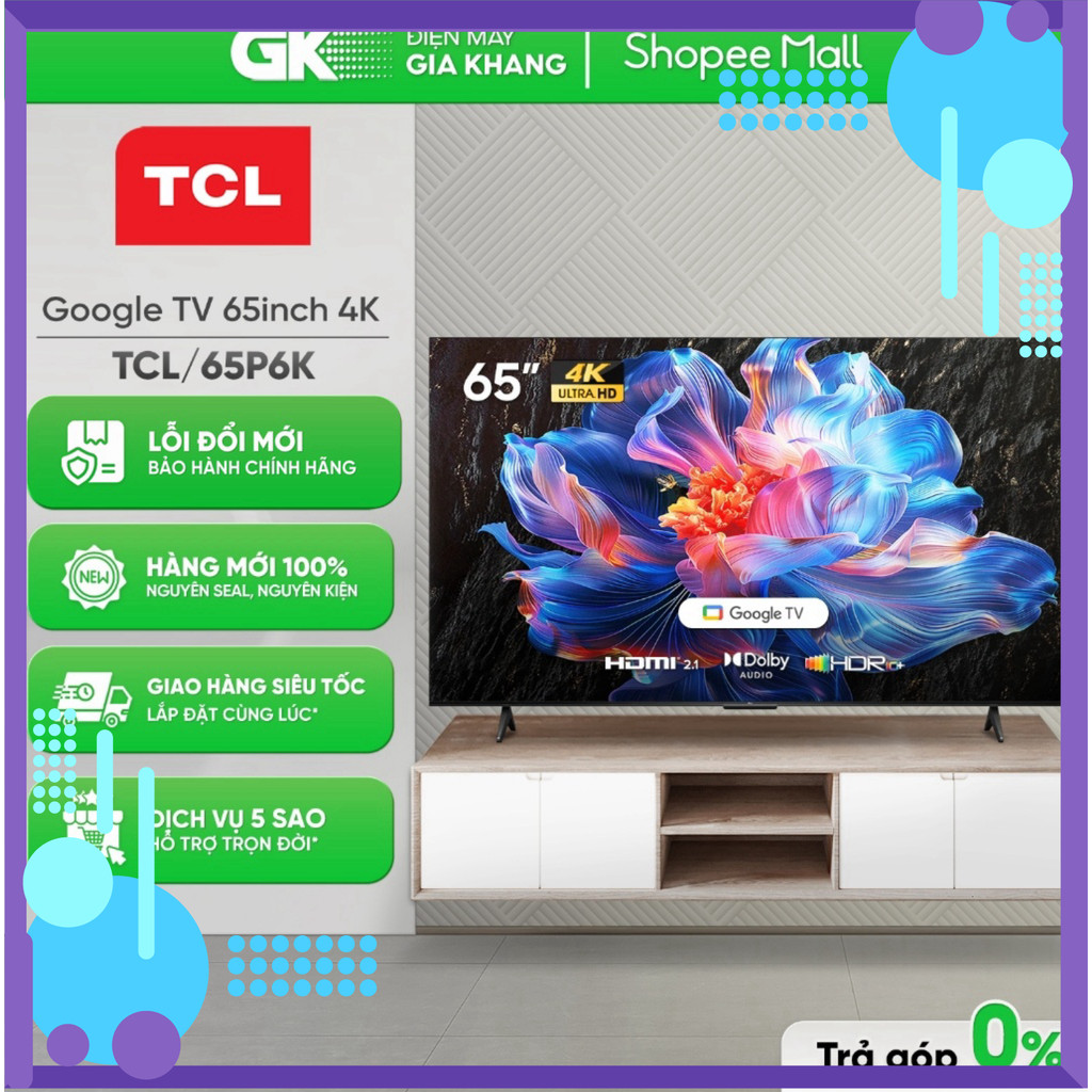 Chính hãng Google Tivi TCL 4K 65 Inch 65P6K [Toàn Quốc] )