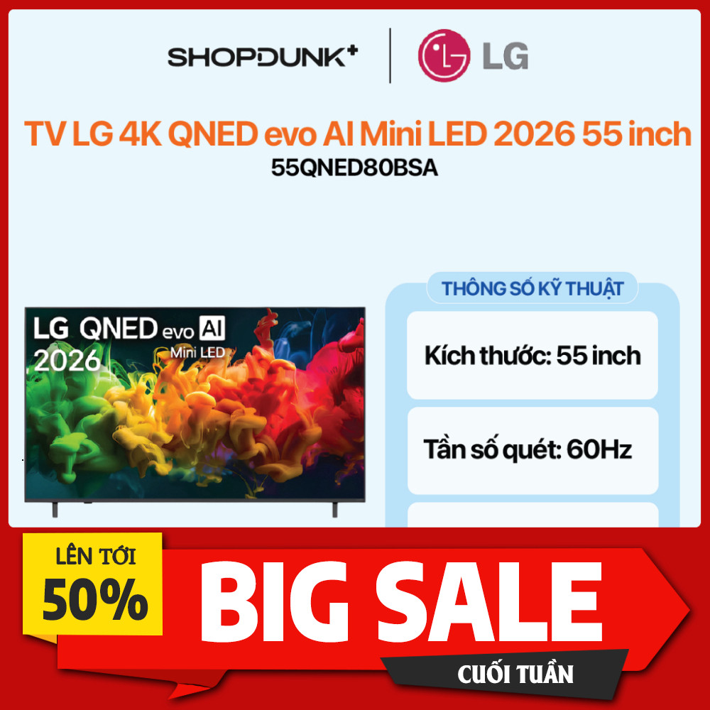 IB đặt đơn  Thiết Bị Điện Gia Dụng > Tivi & Phụ kiện > Tivi Bộ Tivi LG 4K QNED Evo AI Mini LED 55 in