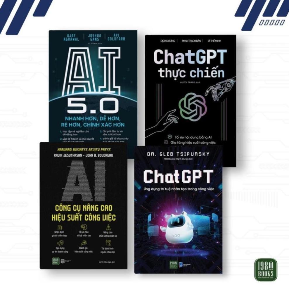 Combo 4 cuốn: ChatGPT + ChatGPT thực chiến + AI 5.0 + AI Công cụ nâng cao hiệu suất