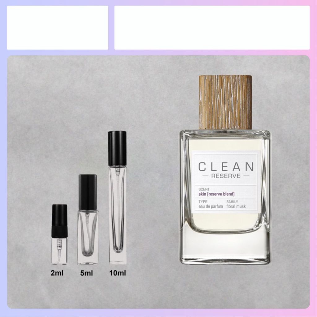 -𝕭𝖊𝖆𝖚𝖙𝖞- Nước hoa Clean Reserve Skin 5ml/10ml-ᴮᵉᵃᵘᵗʸ
